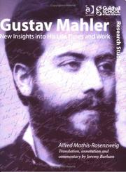 Gustav Mahler : new insights into his life, times, and work