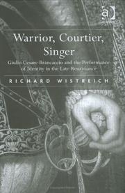 Warrior, courtier, singer by Richard Wistreich