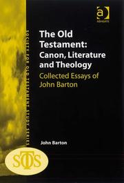 The Old Testament : canon, literature and theology : collected essays of John Barton