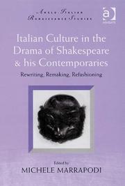 Cover of: Italian Culture in the Drama of Shakespeare and His Contemporaries: Rewriting, Remaking, Refashioning (Anglo-Italian Renaissance Studies)