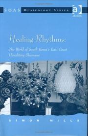 Cover of: Healing Rhythms: The World of South Korea's East Coast Hereditary Shamans (Soas Musicology Series)