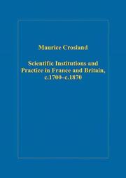 Scientific institutions and practice in France and Britain, c.1700-c.1870