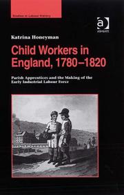 Child Workers in England, 1780-1820 by Katrina Honeyman