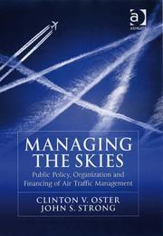 Cover of: Managing the Skies: Public Policy, Organization and Financing of Air Traffic Management
