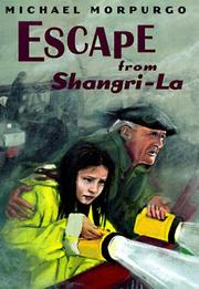 Cover of: Escape from Shangri-La by Michael Morpurgo