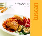 Tuscan : traditional recipes from the heart of Italy