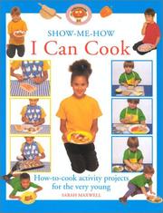 Show-me-how I can cook : how-to-cook activity projects for the very young