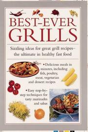 Cover of: Best-Ever Grills: Sizzling Ideas for Great Grill Recipes, The Ultimate in Healthy Fast Food (Cook's Essentials)