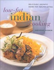 Cover of: Low Fat Indian Cooking: Deliciously Aromatic Dishes for Healthy Eating (Contemporary Kitchen)