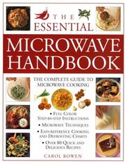 Cover of: The Essential Microwave Handbook: The Complete Guide to Microwave Cooking
