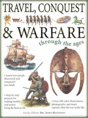 Travel, conquest & warfare : through the ages