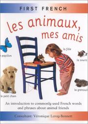 Cover of: Les Animaux, Mes Amis (First French)