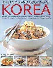 The complete book of Korean cooking : discover the unique taste of one of the world's great cuisines : over 150 authentic recipes shown step by step in 800 photographs