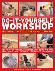 Do-it-yourself workshop : the expert's guide to tools and techniques