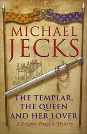 The Templar, the Queen, and her lover by Michael Jecks