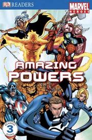Cover of: Marvel Heroes Amazing Powers: DK READERS (Lev. 3 Read Alone)
