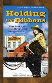 Cover of: Holding the Ribbons (reins): The Story of the Overland Stagecoach
