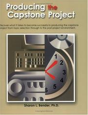 Producing the Capstone Project by Sharon Bender