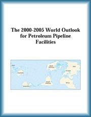 Cover of: The 2000-2005 World Outlook for Petroleum Pipeline Facilities (Strategic Planning Series) | Research Group