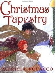 Cover of: A Christmas tapestry by Patricia Polacco