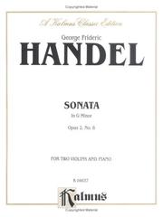 Cover of: Sonata in G Minor, Op. 2, No. 8, Kalmus Edition | George Frideric Handel