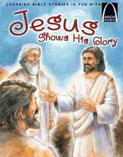 Cover of: Jesus Shows His Glory