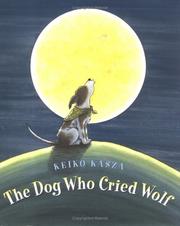 The dog who cried wolf by Keiko Kasza