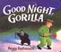 Cover of: Good Night, Gorilla (oversized board book)