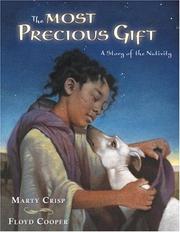 Cover of: The Most Precious Gift: A Story of the Nativity