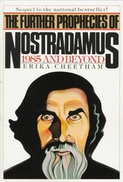 Cover of: The further prophecies of Nostradamus by Erika Cheetham