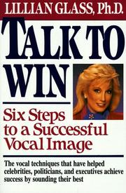 Cover of: Talk to win by Lillian Glass