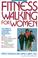 Cover of: Fitness walking for women