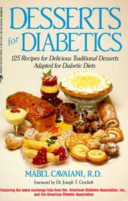 Cover of: Desserts for diabetics: 125 recipes for delicious, traditional desserts adapted for diabetic diets