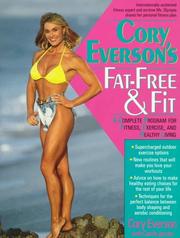 Cover of: Cory Everson's Fat-free & fit: a complete program for fitness, exercise, and healthy living