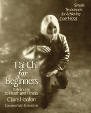 Cover of: T'ai chi for beginners: 10 minutes to health and fitness