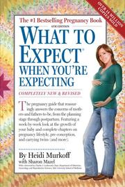 Cover of: What to Expect When You're Expecting: 4th Edition