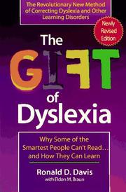 Cover of: The gift of dyslexia: why some of the smartest people can't read and how they can learn