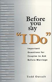 Cover of: Before you say "I do": important questions for couples to ask before marriage