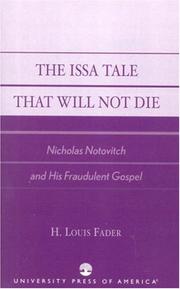 Cover of: The Issa Tale That Will Not Die, Nicholas Notovitch and His Fraudulent Gospel