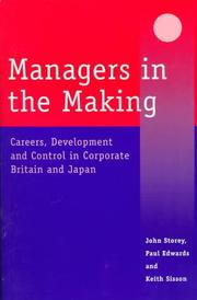 Managers in the making : careers, development and control in corporate Britain and Japan