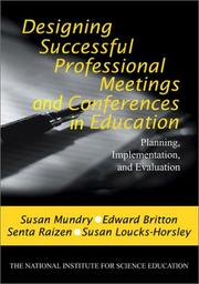 Cover of: Designing Successful Professional Meetings and Conferences in Education by Susan E. Mundry, Edward Britton, Senta A. Raizen, Susan Loucks-Horsley