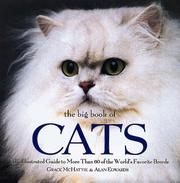 Cover of: The Big Book of Cats: The Illustrated Guide to More Than 60 of the World's Favorite Breeds