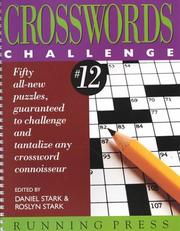 Cover of: Crosswords Challenge #12: Fifty All-New Puzzles, Guaranteed to Challenge and Tantalize Any Crossword Connoisseur (Crosswords Challenge)
