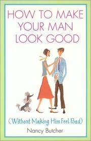 Cover of: How to Make Your Man Look Good