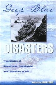 Cover of: Deep Blue Disasters: True Stories of Shipwrecks, Founderings, and Calamities at Sea