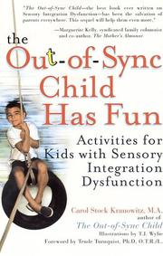 The out-of-sync child has fun by Carol Stock Kranowitz, T.J. Wylie