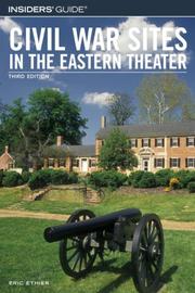 Cover of: Insiders' Guide to Civil War Sites in the Eastern Theater, 3rd (Insiders' Guide Series)