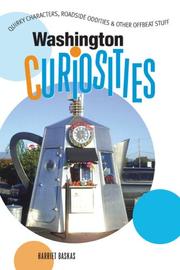 Cover of: Washington Curiosities, 2nd: Quirky Characters, Roadside Oddities & Other Offbeat Stuff (Curiosities Series)