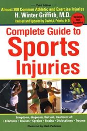 Complete guide to sports injuries by H. Winter Griffith