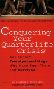 Cover of: Conquering Your Quarterlife Crisis: Advice from Twentysomethings Who Have Been There and Survived (Perigee Book)